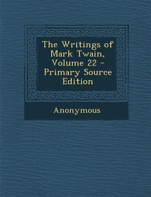 Writings of Mark Twain, Volume 22 1287468918 Book Cover