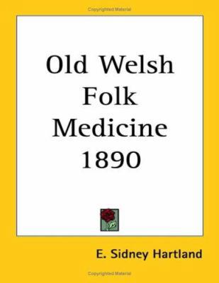 Old Welsh Folk Medicine 1890 1417982365 Book Cover