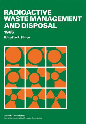 Radioactive Waste Management and Disposal 1985 0521115205 Book Cover