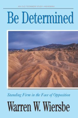 Be Determined (Nehemiah): Standing Firm in the ... 0896930718 Book Cover