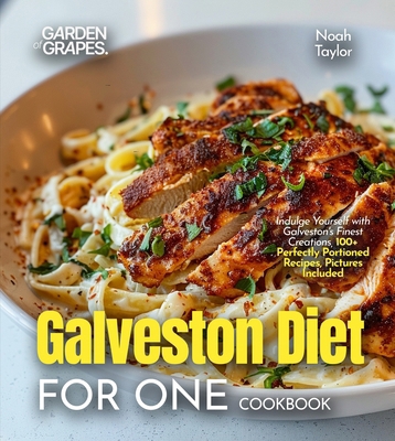 Galveston Diet for One Cookbook: Indulge Yourse... B0FQWBK2G5 Book Cover