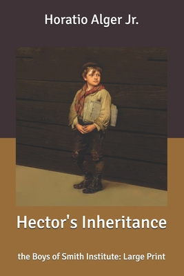 Hector's Inheritance: the Boys of Smith Institu... B087R9NHP6 Book Cover