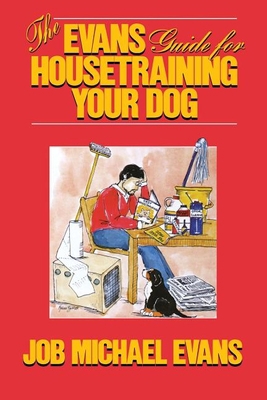 The Evans Guide for Housetraining Your Dog 1630260177 Book Cover