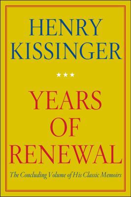 Years of Renewal: The Concluding Volume of His ... 0684855720 Book Cover