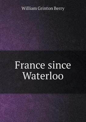 France since Waterloo 5518460716 Book Cover