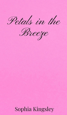 Petals in the Breeze 1805670336 Book Cover