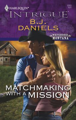 Matchmaking with a Mission 0373693206 Book Cover