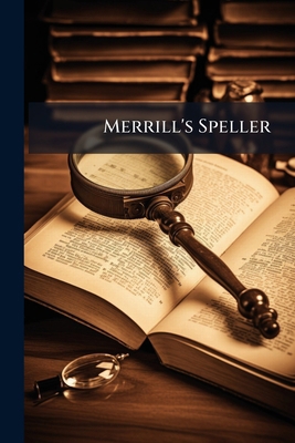 Merrill's Speller: A Word And Sentence Book 1274075726 Book Cover