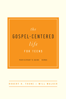 The Gospel-Centered Life for Teens: Participant... 1939946697 Book Cover