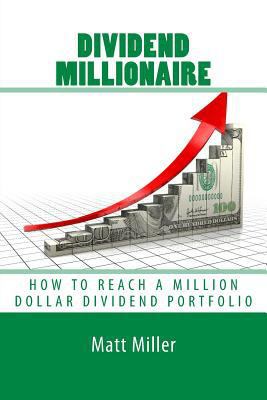 Dividend Millionaire: How to Reach a Million Do... 0692027823 Book Cover