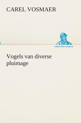 Vogels van diverse pluimage [Dutch] 3849539091 Book Cover
