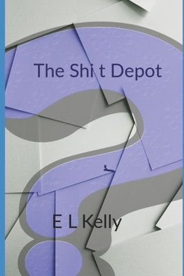 The Shi t Depot: Exploring the adventures of Pr... 1696427134 Book Cover