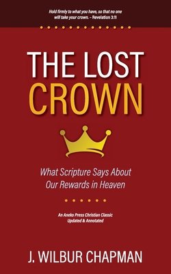 The Lost Crown: What Scripture Says About Our R... 1622459288 Book Cover