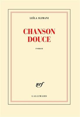 Chanson douce [ PRIX GONCOURT 2016 ] (French Ed... [French] 2070196674 Book Cover