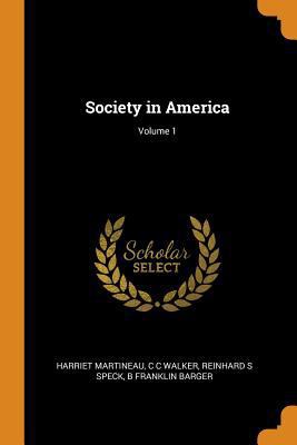 Society in America; Volume 1 0342821687 Book Cover