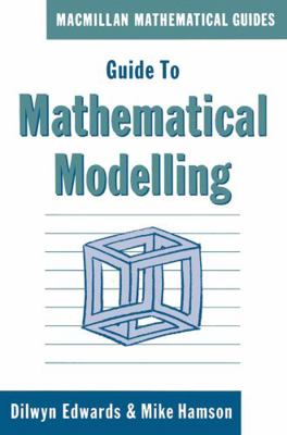 Guide to Mathematical Modeling (Mathematical Gu... 0333459350 Book Cover