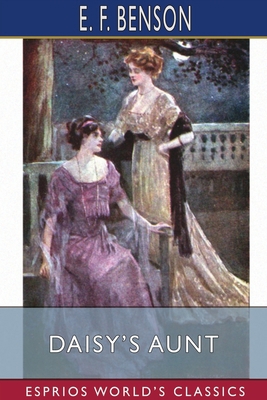 Daisy's Aunt (Esprios Classics) 1034078925 Book Cover