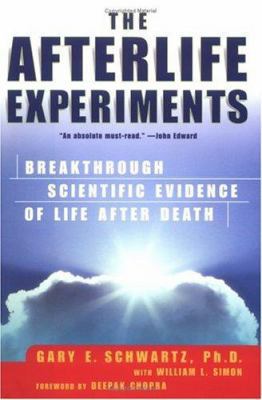 The Afterlife Experiments: Breakthrough Scienti... 074343658X Book Cover