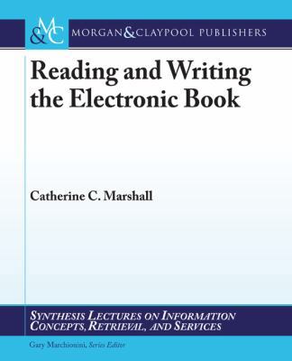 Reading and Writing the Electronic Book 1598299050 Book Cover