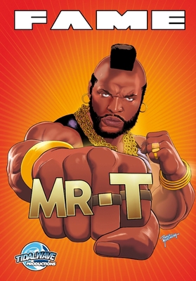 Fame: Mr. T 1966879911 Book Cover