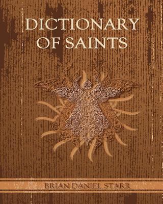 Dictionary of Saints 1470070359 Book Cover