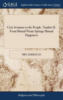 Civic Sermons to the People. Number II. From Mu... 1379709865 Book Cover