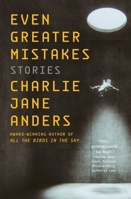 Even Greater Mistakes: Stories 1250766508 Book Cover