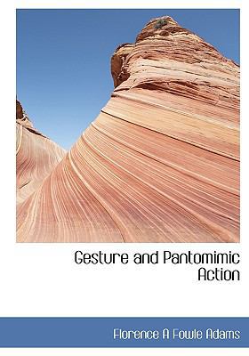Gesture and Pantomimic Action 1113737921 Book Cover