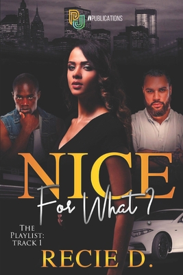 Nice for what? 1699766576 Book Cover