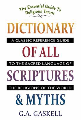 Dictionary of All Scriptures and Myths 163561726X Book Cover