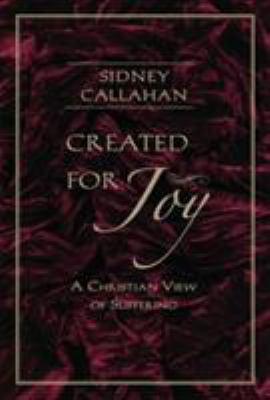 Created for Joy A Christian View of Suffering 0824525663 Book Cover