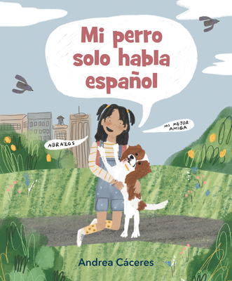 Mi Perro Solo Habla Español [Spanish] 1536229881 Book Cover