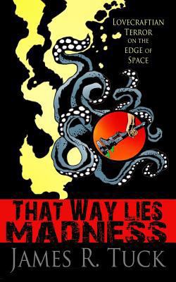 That Way Lies Madness 1497585155 Book Cover