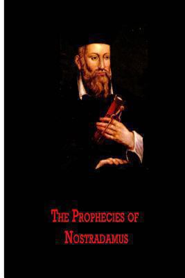 The Prophecies of Nostradamus 1479350249 Book Cover