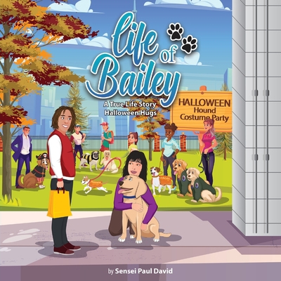 Life of Bailey: Halloween Hugs 1778481027 Book Cover