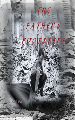 The Father's Footsteps 1304750167 Book Cover
