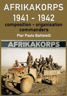 Afrikakorps 1941 - 1942: Composition, organisat...            Book Cover