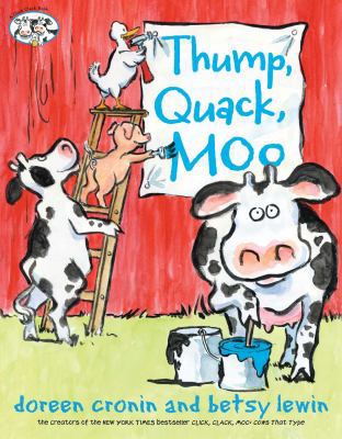 Thump, Quack, Moo: A Whacky Adventure 141691630X Book Cover