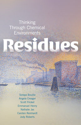 Residues: Thinking Through Chemical Environments 1978818025 Book Cover