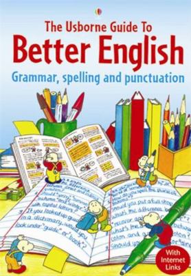 The Usborne Guide to Better English: Grammar, S... 0746058438 Book Cover