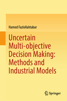 Uncertain Multi-Objective Decision Making: Meth... 9819560349 Book Cover