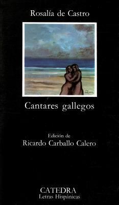 Cantares gallegos (Letras Hispanicas/ Hispanic ... [Spanish] 8437600308 Book Cover