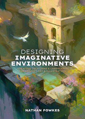 Designing Imaginative Environments: Creating Lo... 1915992281 Book Cover