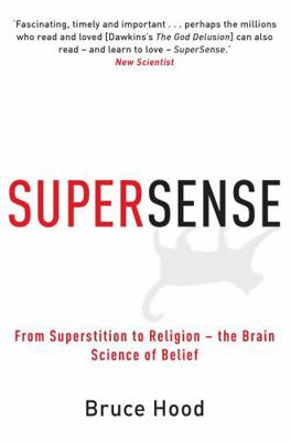 Supersense: From Superstition to Religion - The... 1849010307 Book Cover