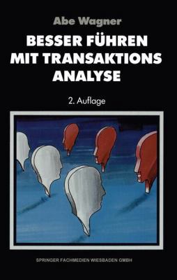 Besser Führen Mit Transaktions-Analyse [German] 3663093794 Book Cover