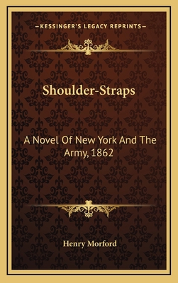 Shoulder-Straps: A Novel of New York and the Ar... 1163870307 Book Cover
