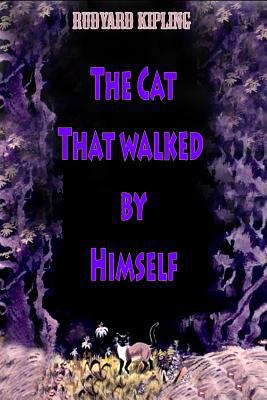 The Cat That walked by Himself 1523752521 Book Cover