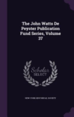 The John Watts De Peyster Publication Fund Seri... 1358967113 Book Cover