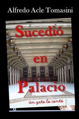 Sucedió en Palacio: Un gato lo contó [Spanish] B0BYRC298P Book Cover
