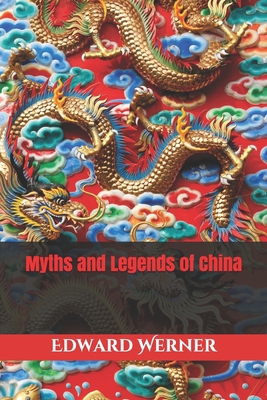 Myths and Legends of China B0848TSZCT Book Cover